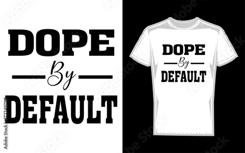 Bold statement graphic with dope by default text and vibrant color accents