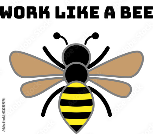 Bee illustration with motivational quote Work like a bee