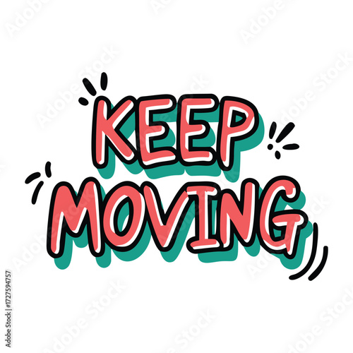 Graffiti style keep moving text coral teal