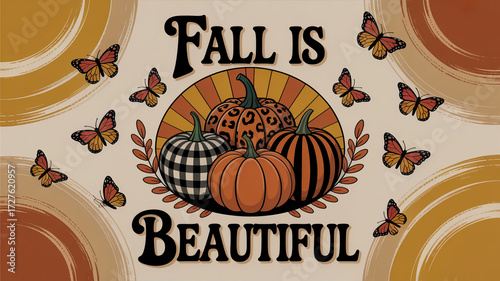 Fall Is Beautiful Autumn Pumpkins and Butterflies image