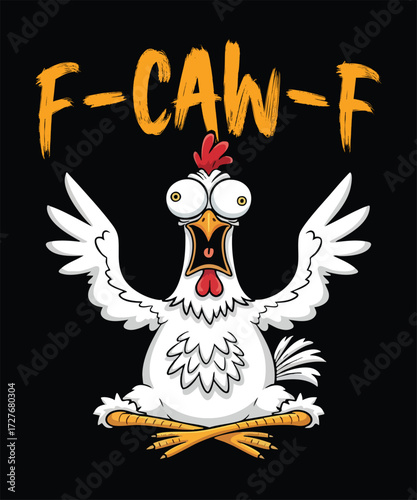 Funny Crazy Chicken Cartoon Sitting Cross-Legged with F-CAW-F Text