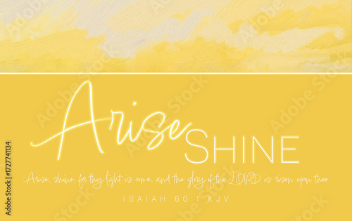 Fotografie Bible Verse Arise, Shine … Isaiah 60:1 KJV w/Digital Painting or Art of a Clou