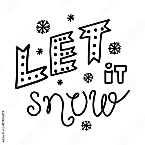 Let it snow lettering, black on white background, doodle style vector