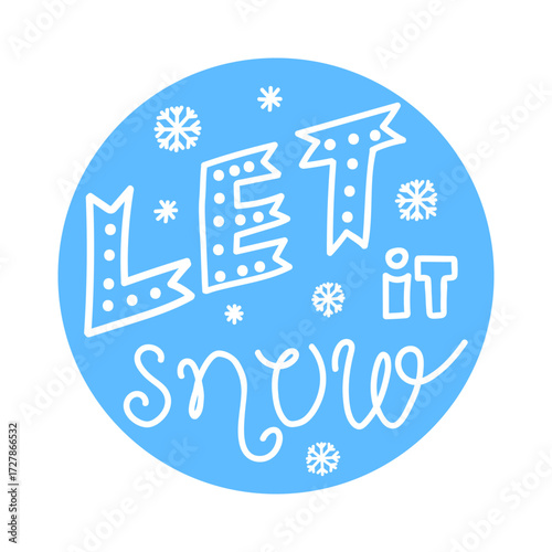 Let it snow lettering, blue and white in a round sphere, doodle style vector