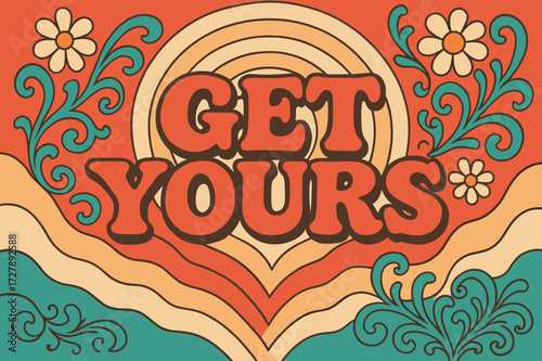 Groovy Festival Vibes. Get Yours ? 70s Poster style with funky curved font, stacked wave layout, concentric circles and floral swirls, groovy optimistic