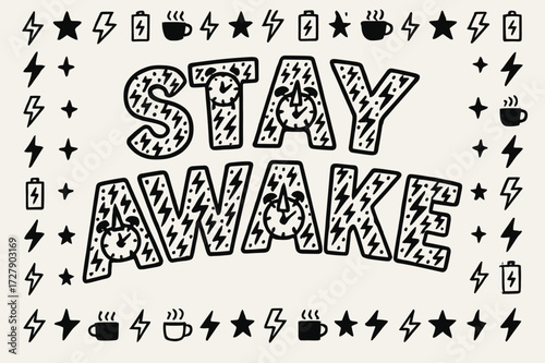 Stay Awake Art. Decorative Display Lettering: "Stay Awake" in playful patterned letters with tiny alarm clocks and lightning bolts inside each letter, arched