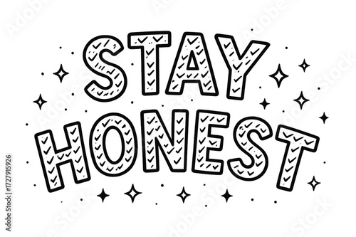 Stay Honest Art. Decorative Display Lettering: "Stay Honest" in playful patterned letters with tiny checkmarks and lines inside, curved arched word shape,