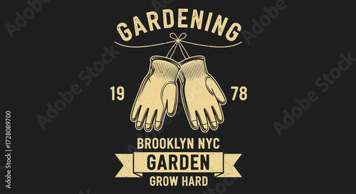 Vintage gardening emblem featuring hanging gloves, 'Brooklyn NYC Garden Grow Hard' text, and '1978' date on a dark background, designed in a retro style.