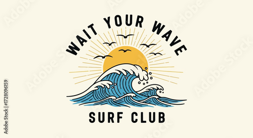 Vintage surf club logo with a large ocean wave, a setting sun, and flying birds, featuring the text 'Wait Your Wave Surf Club'.