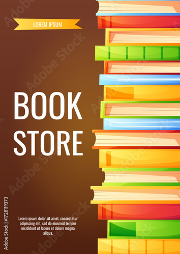 Poster with multicolored books in a stack on a dark brown background, with the text bookstore. A poster template for a book market. Bibliophile, bookstore, library, reading concept. World Book Day.