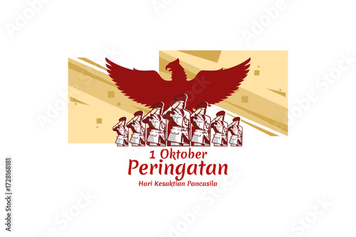 Translation: October 1, Commemoration of the Pancasila Sanctity Day (Hari Kesaktian Pancasila) vector illustration. Suitable for greeting card, poster and banner. 