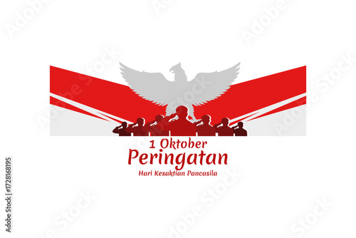 Translation: October 1, Commemoration of the Pancasila Sanctity Day (Hari Kesaktian Pancasila) vector illustration. Suitable for greeting card, poster and banner. 