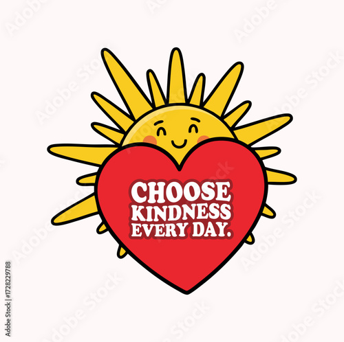 Vector art of cute cartoon sun with heart and text choose kindness every day
