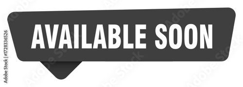 available soon black sign isolated on transpatent background. available soon sticker