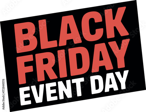 Black friday event day text in red and white on a black background tilted slightly