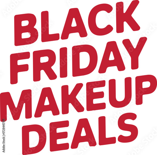 Red text on white background reads black friday makeup deals in bold lettering