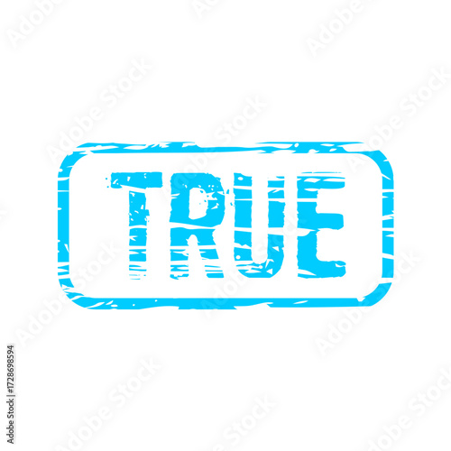 TRUE stamp on a white background, a graphic representing confirmation or authenticity