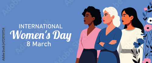 March 8th. International Women's Day. Beautiful women of different cultures and skin tones stand together against a backdrop of flowers and blue skies. Gender equality, women's empowerment. Feminism