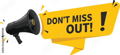 Black megaphone announcing dont miss out announcement, megaphone, announcement, black, yellow, text, dont miss out, exclamation mark, communication, alert, warning, promotion, advertising, message, so