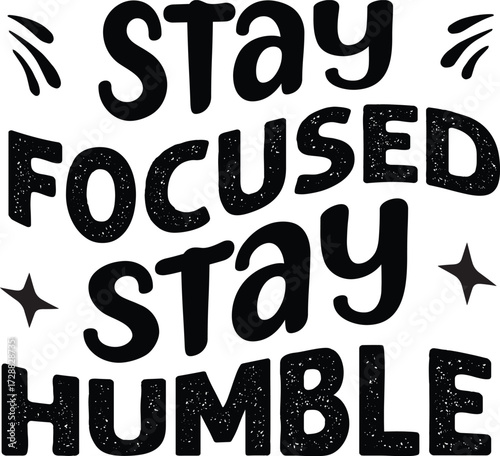 Stay Focused Stay Humble SVG