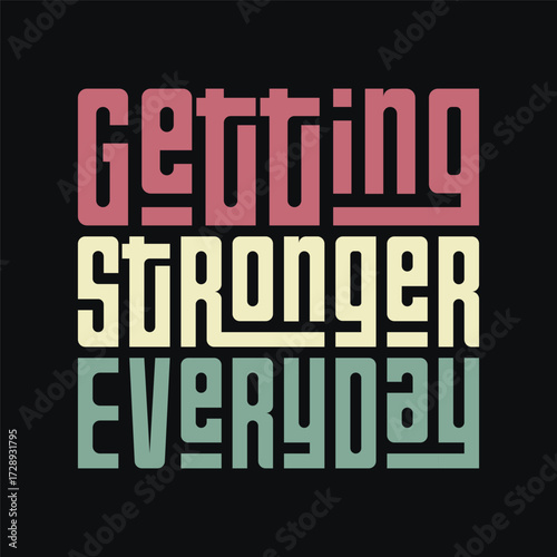 Getting Stronger Everyday typography art