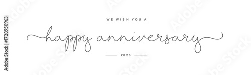 We wish you a Happy Anniversary 2026 new beautiful thin handwritten lettering typography design on white background
