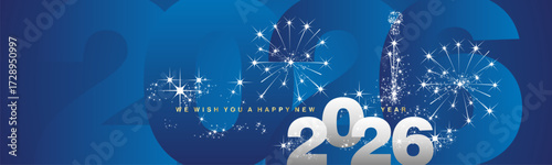 We wish you a Happy New Year 2026. Sparkler fireworks over 2026 numbers in background. Silver white blue greeting card