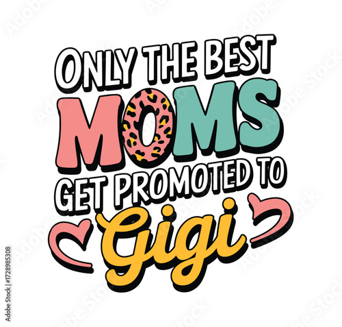 Best Moms Promoted To Gigi