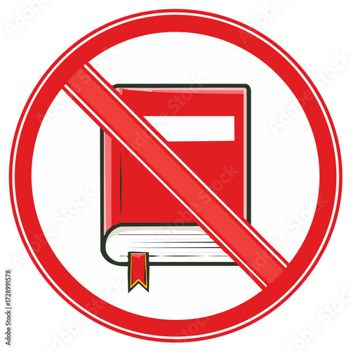 Reading forbidden sign: Red book crossed out in circle - No education concept