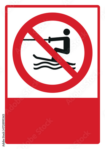 prohibition_safety signs_version 2_no towed water activity_your custom message here_portrait_size a4/a3/a2/a1	 
