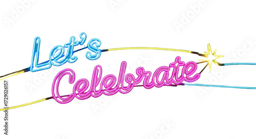 Vibrant neon 'Let's Celebrate' sign illuminates joyous occasions with dazzling light perfect for parties and events