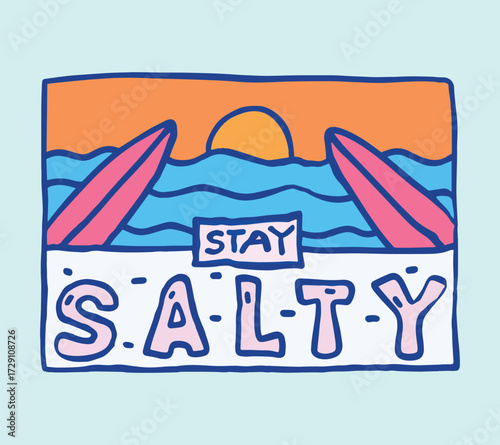 Stay salty summer beach surfboard and wave illustration for t shirt sticker