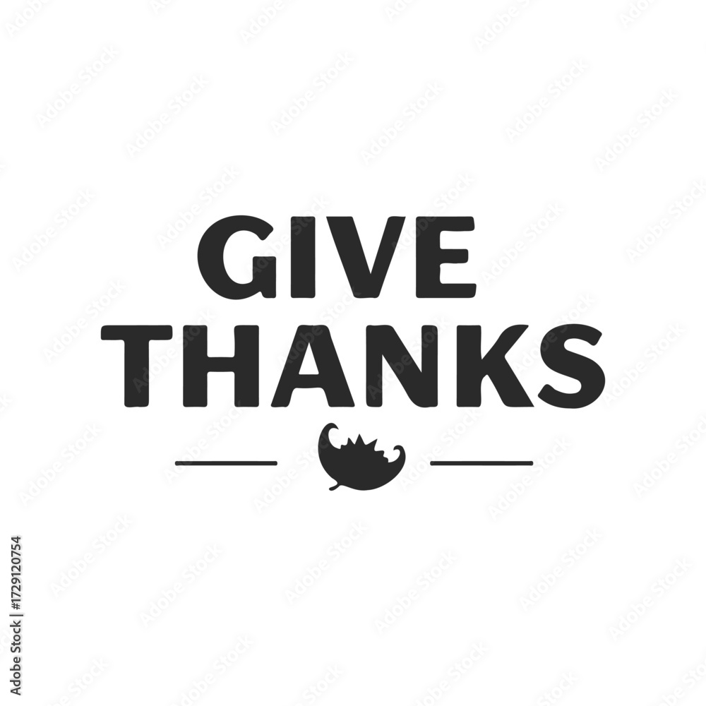 Fototapeta premium Minimalist 'give thanks' text with leaf design