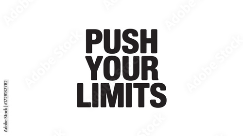 Push your limits typography design bold motivational quote for posters and apparel isolated on white background
