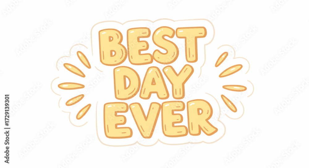 Fototapeta premium Best Day Ever Sticker Badge — Vector Design