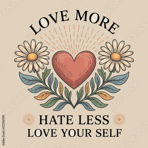 Love More Hate Less Typography Slogan,  Heart, Sunflower, and Sunshine Graphic for Girlish Tropical T-Shirt Design, Vintage Sweatshirt Print, Positive Quote Artwork for Apparel and Fashion