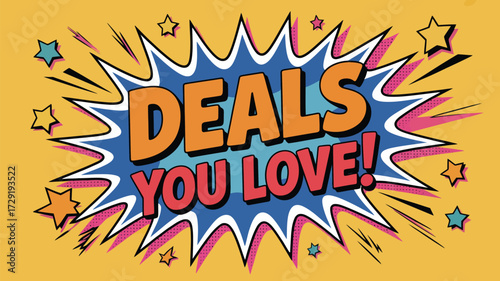 Explosive deals you love flash sale announcement with vibrant comic book style stars and bursts creating excitement for shoppers
