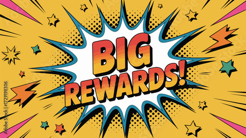 Explosive comic book style graphic announcing BIG REWARDS with vibrant stars and lightning bolts, perfect for promotions and sales events