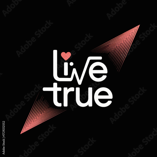 Modern 'live true' logo design with heart and dynamic light streaks symbolizing growth and authenticity vector