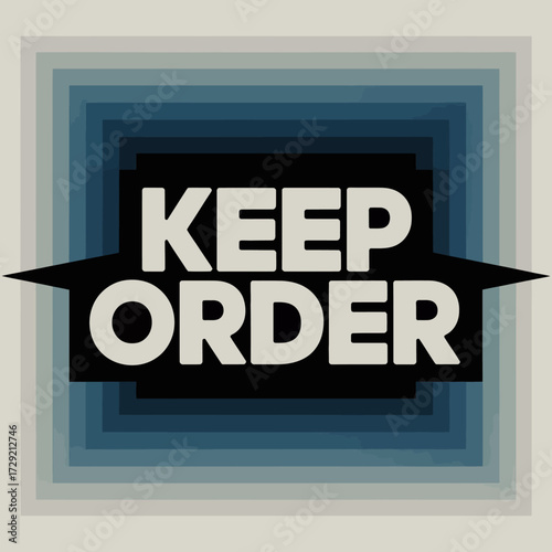 Keep order graphic poster design bold typography with geometric layers abstract visual message for stability and structure vector