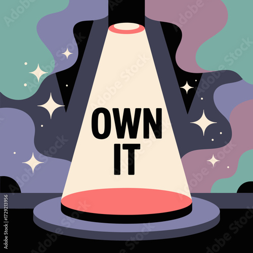 Spotlight on success own it bold typography stage presentation concept confidence achievement breakthrough moment inspiring motivational quote vector
