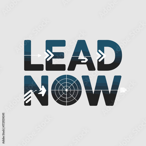 Bold lead now text with dynamic arrow elements and target center inspiring action and forward momentum in business and technology concepts vector