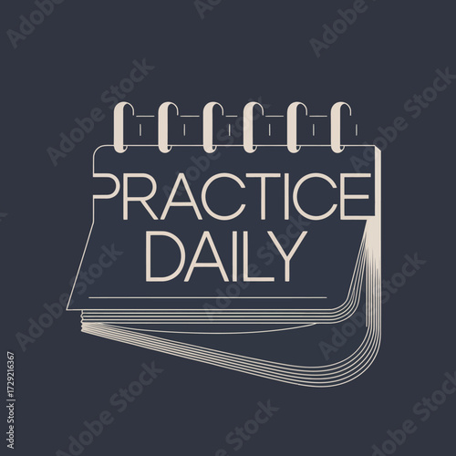 Modern graphic design poster featuring 'practice daily' text on a textured dark blue background inspiring consistency and routine vector