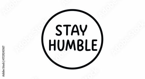 Stay Humble Circular Badge — Vector Illustration