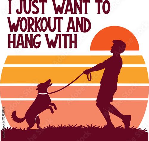 Just Want to Workout and Hang With 1.eps
