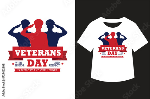 Veterans Day graphic with three saluting figures in red and blue silhouettes, bold text, and stars. Clean patriotic design shown on white background and as a t-shirt mockup.