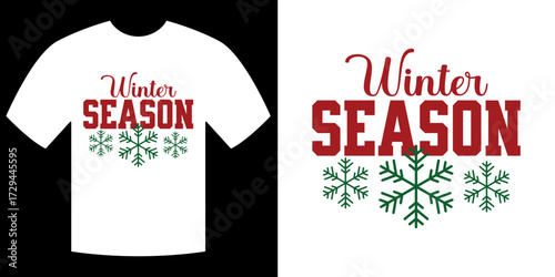 Winter Season Tee Design: A crisp and vibrant graphic tee featuring the words Winter Season in a bold font, complemented by delicate snowflake motifs, capturing the essence of the season's magic.