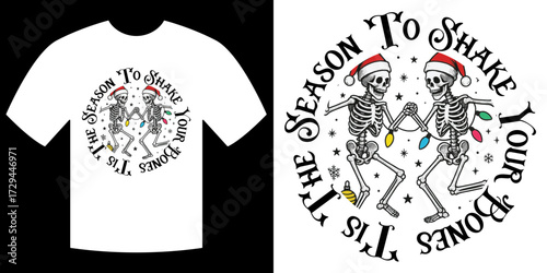 Festive Skeleton Tee: A whimsical graphic design showcases two dancing skeletons adorned with Santa hats, lights, and a playful message, perfect for adding holiday cheer to any wardrobe.