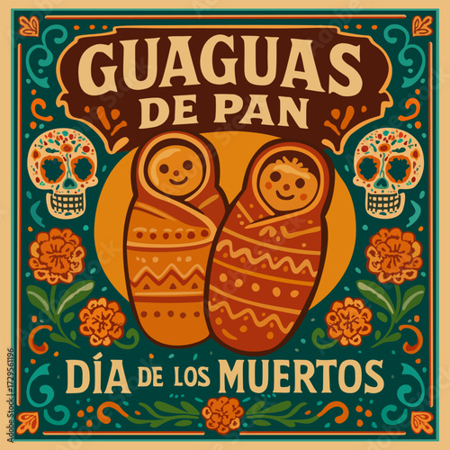 Guaguas de pan. Bread babies. Traditional Ecuadorian dish. Sweet bread shaped and decorated in form of small child. Day of the dead in spanish language. Vector decorative poster