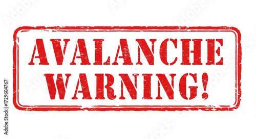 avalanche warning message, indicating potential snowslide danger in mountainous regions and emphasizing the need for public safety